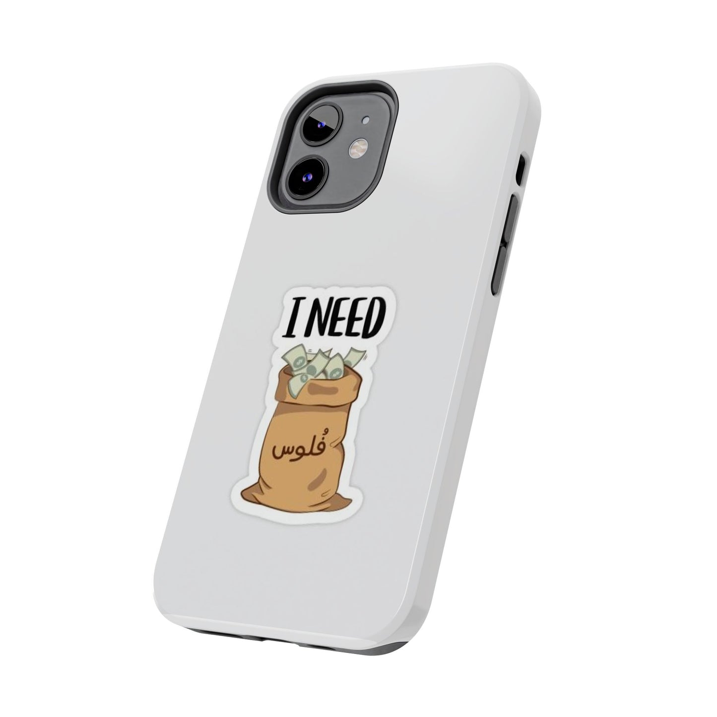 I Need Money Tough Phone Case, Funny Quote Phone Cover, Gift for Entrepreneurs, Motivation Case, Durable Phone Accessory