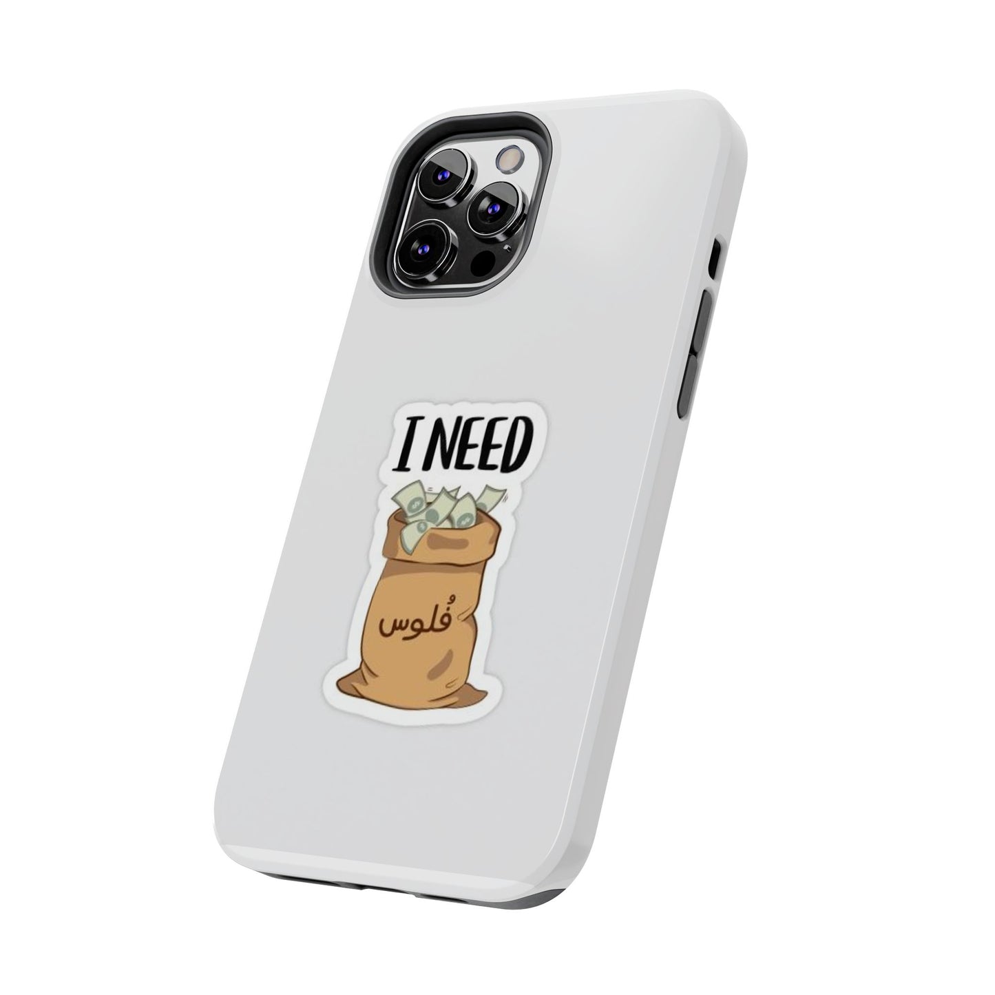 I Need Money Tough Phone Case, Funny Quote Phone Cover, Gift for Entrepreneurs, Motivation Case, Durable Phone Accessory