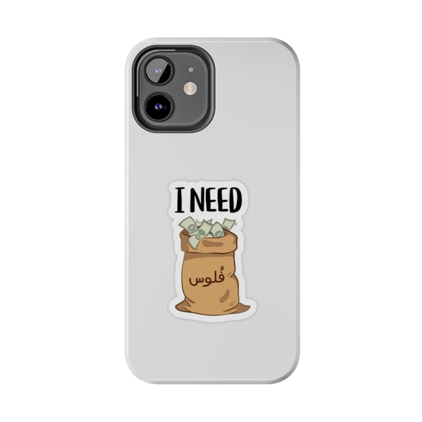 I Need Money Tough Phone Case, Funny Quote Phone Cover, Gift for Entrepreneurs, Motivation Case, Durable Phone Accessory