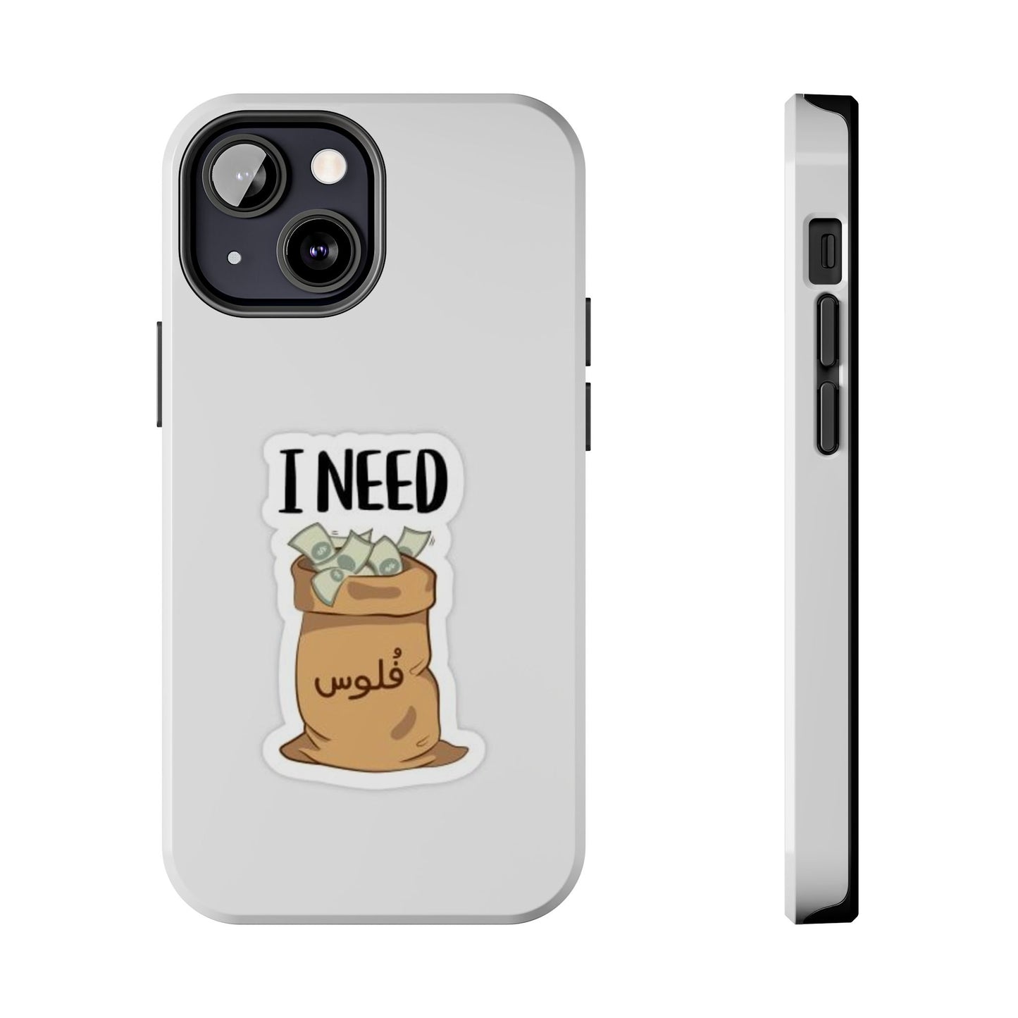 I Need Money Tough Phone Case, Funny Quote Phone Cover, Gift for Entrepreneurs, Motivation Case, Durable Phone Accessory