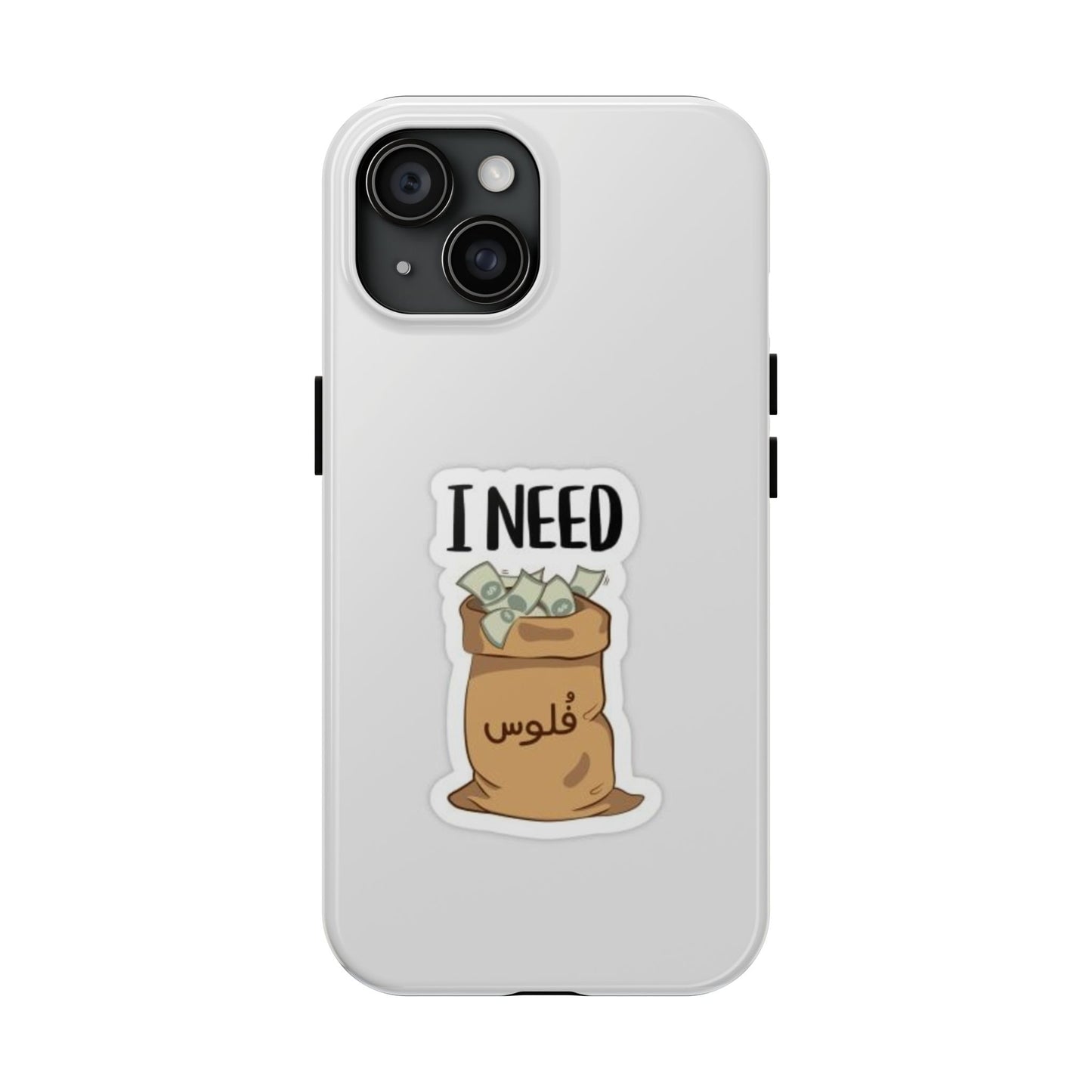 I Need Money Tough Phone Case, Funny Quote Phone Cover, Gift for Entrepreneurs, Motivation Case, Durable Phone Accessory
