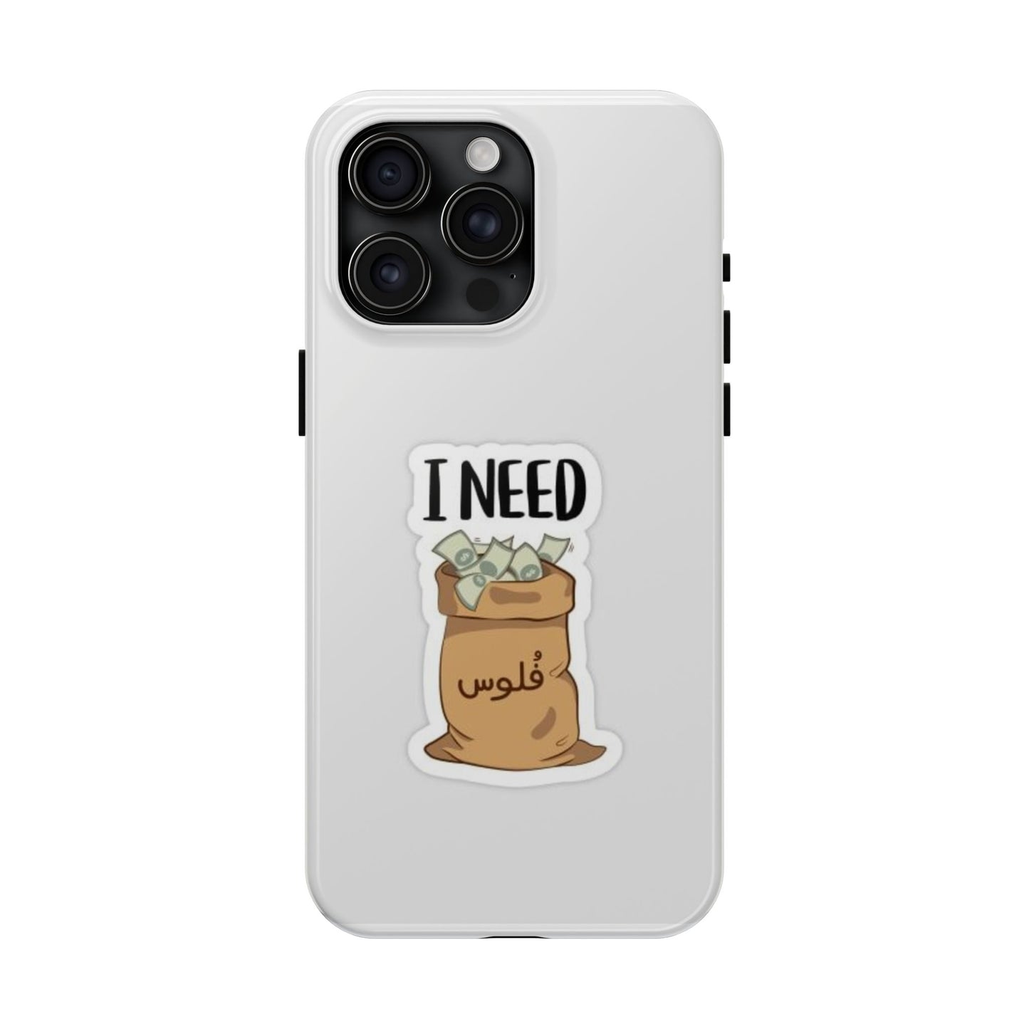 I Need Money Tough Phone Case, Funny Quote Phone Cover, Gift for Entrepreneurs, Motivation Case, Durable Phone Accessory