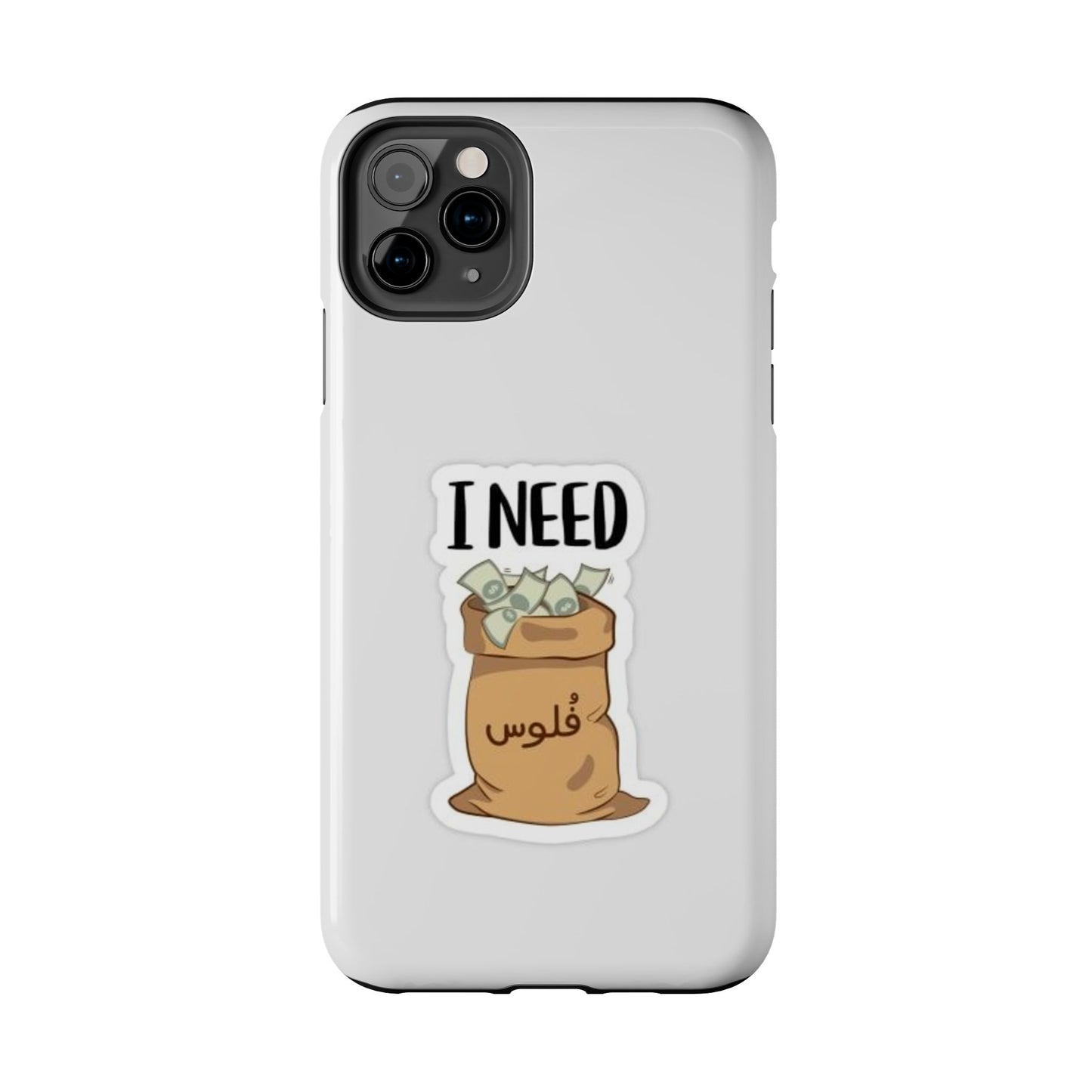 I Need Money Tough Phone Case, Funny Quote Phone Cover, Gift for Entrepreneurs, Motivation Case, Durable Phone Accessory