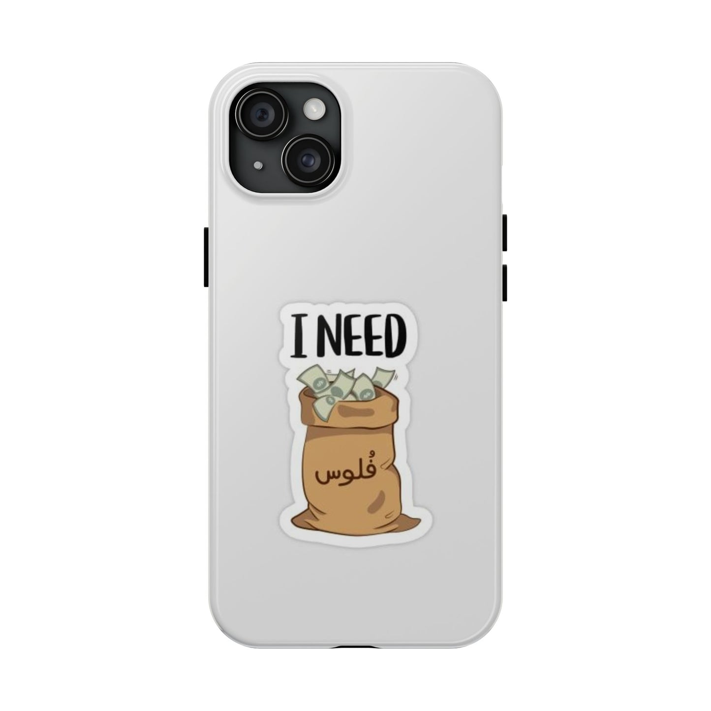 I Need Money Tough Phone Case, Funny Quote Phone Cover, Gift for Entrepreneurs, Motivation Case, Durable Phone Accessory