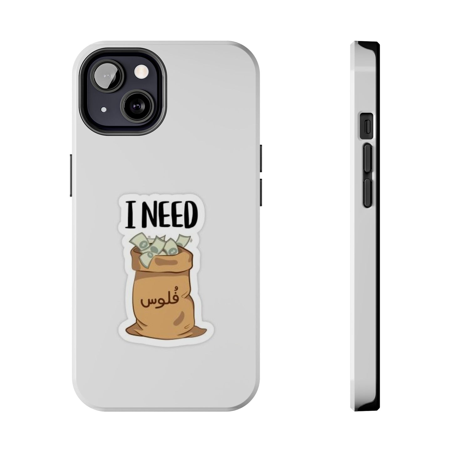 I Need Money Tough Phone Case, Funny Quote Phone Cover, Gift for Entrepreneurs, Motivation Case, Durable Phone Accessory