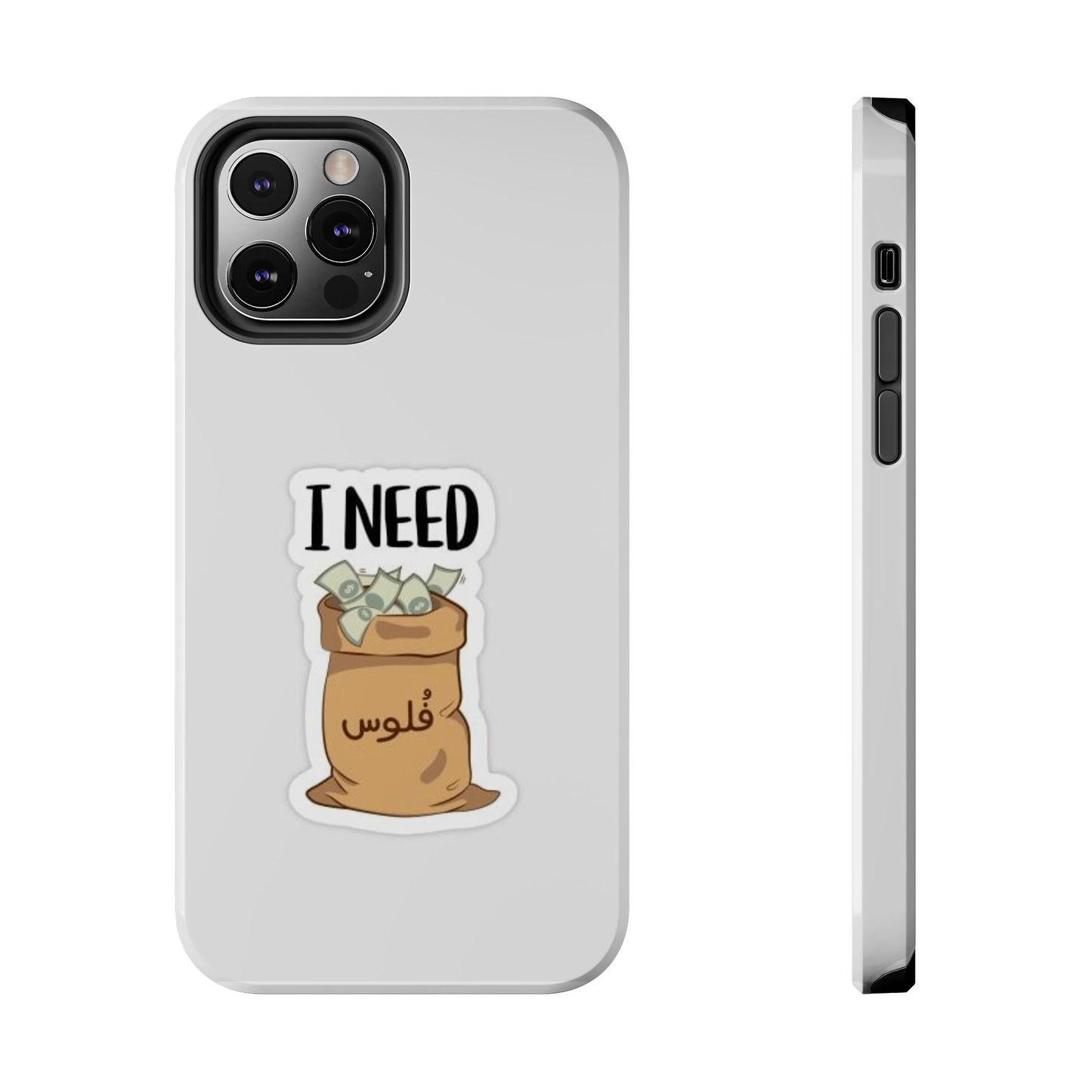 I Need Money Tough Phone Case, Funny Quote Phone Cover, Gift for Entrepreneurs, Motivation Case, Durable Phone Accessory