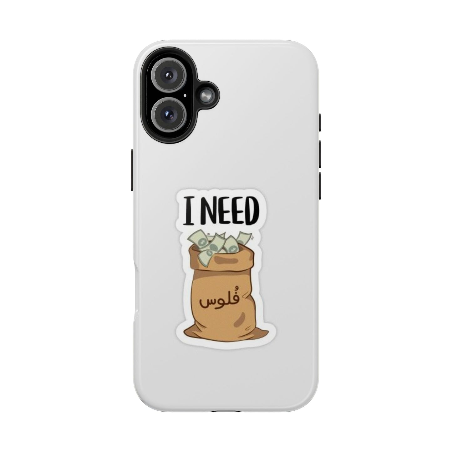 I Need Money Tough Phone Case, Funny Quote Phone Cover, Gift for Entrepreneurs, Motivation Case, Durable Phone Accessory