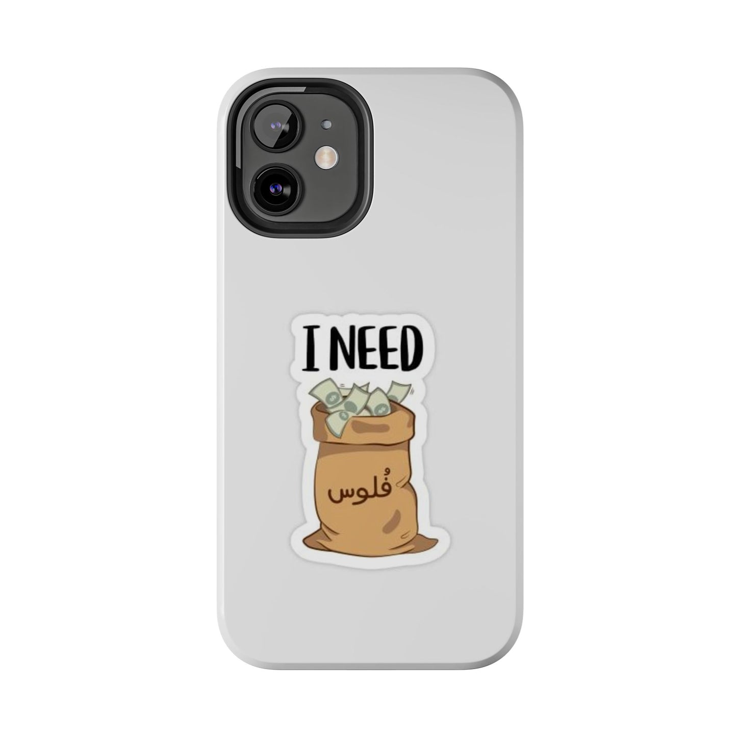 I Need Money Tough Phone Case, Funny Quote Phone Cover, Gift for Entrepreneurs, Motivation Case, Durable Phone Accessory