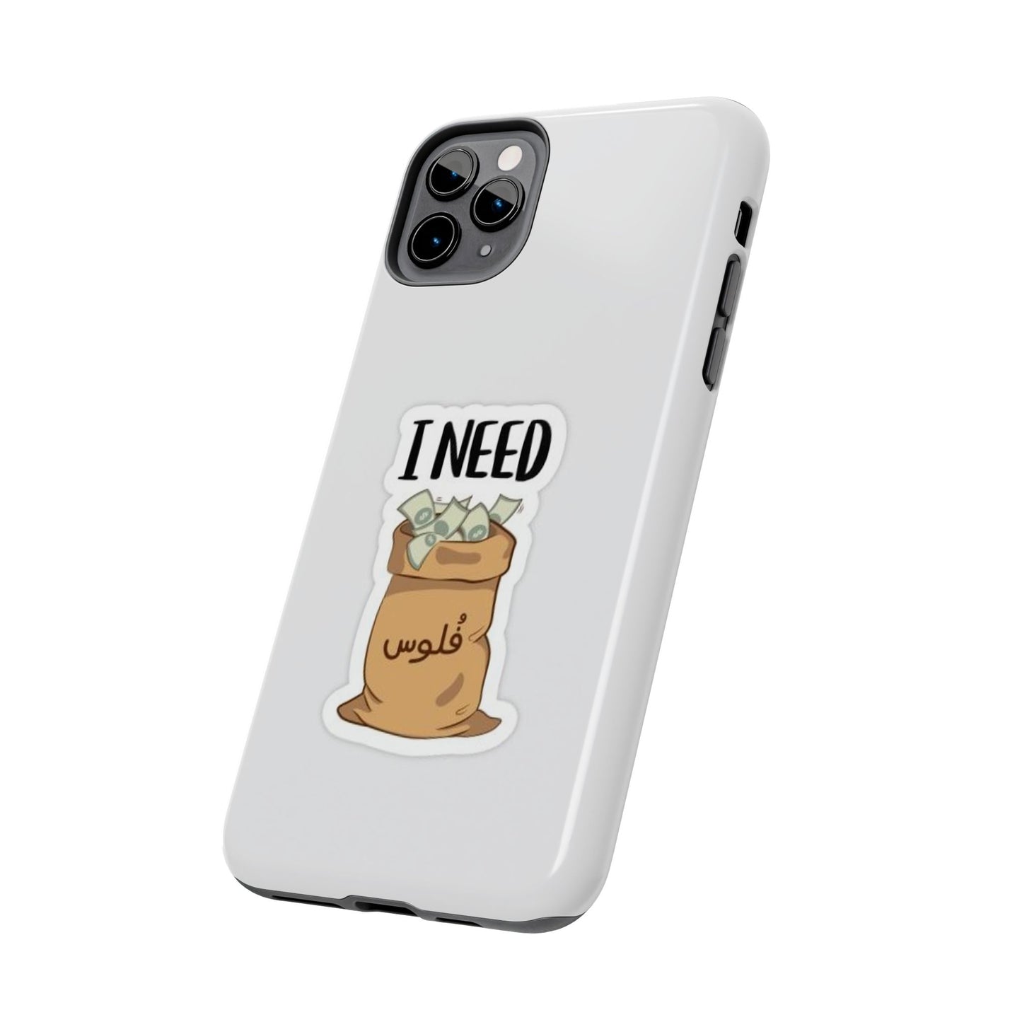 I Need Money Tough Phone Case, Funny Quote Phone Cover, Gift for Entrepreneurs, Motivation Case, Durable Phone Accessory