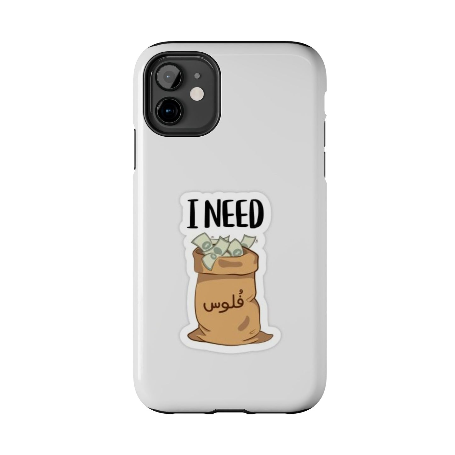 I Need Money Tough Phone Case, Funny Quote Phone Cover, Gift for Entrepreneurs, Motivation Case, Durable Phone Accessory