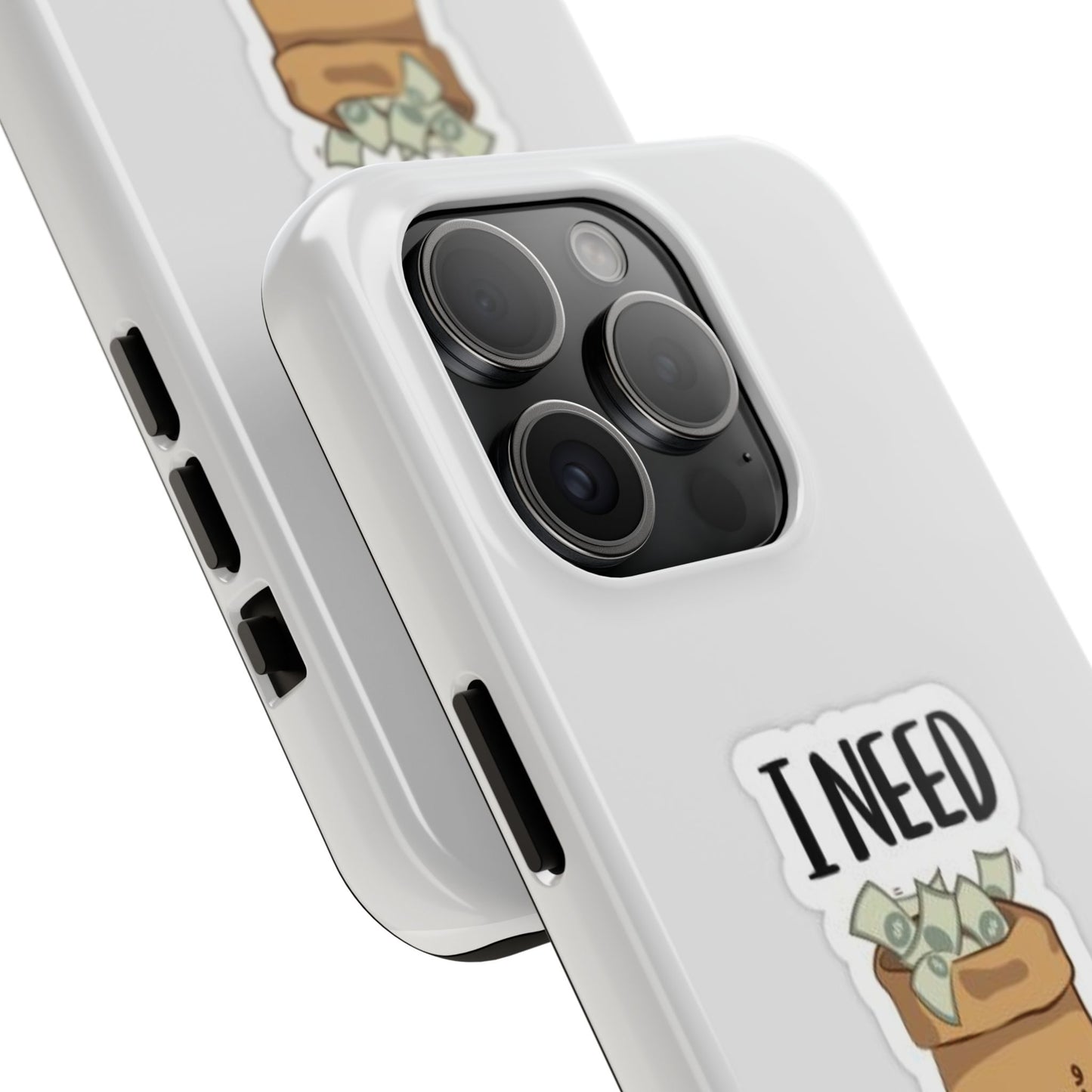 I Need Money Tough Phone Case, Funny Quote Phone Cover, Gift for Entrepreneurs, Motivation Case, Durable Phone Accessory