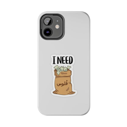 I Need Money Tough Phone Case, Funny Quote Phone Cover, Gift for Entrepreneurs, Motivation Case, Durable Phone Accessory