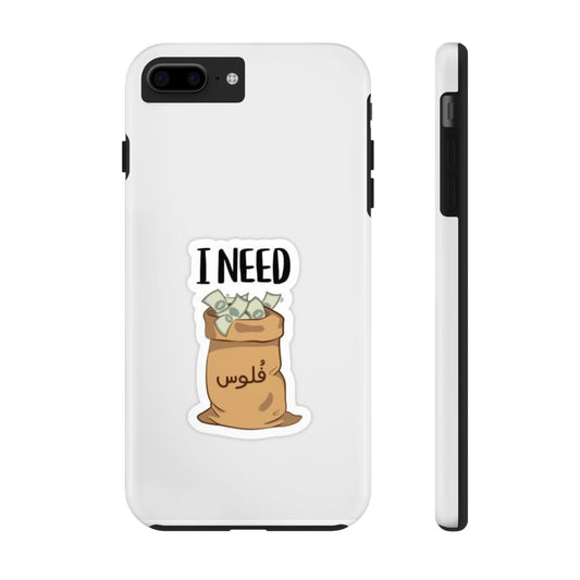 I Need Money Tough Phone Case, Funny Quote Phone Cover, Gift for Entrepreneurs, Motivation Case, Durable Phone Accessory