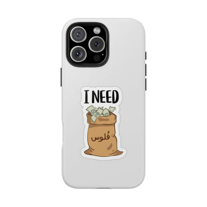 I Need Money Tough Phone Case, Funny Quote Phone Cover, Gift for Entrepreneurs, Motivation Case, Durable Phone Accessory