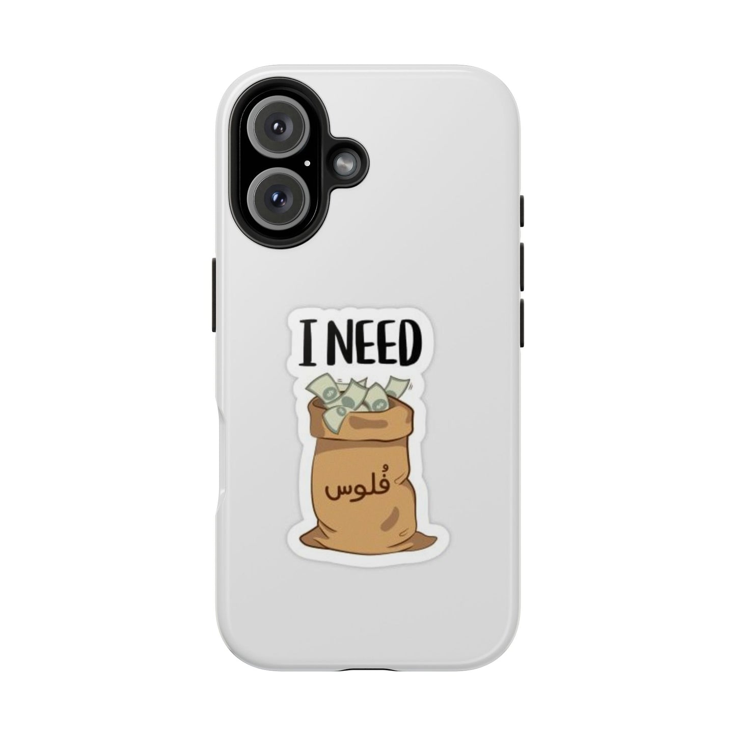 I Need Money Tough Phone Case, Funny Quote Phone Cover, Gift for Entrepreneurs, Motivation Case, Durable Phone Accessory