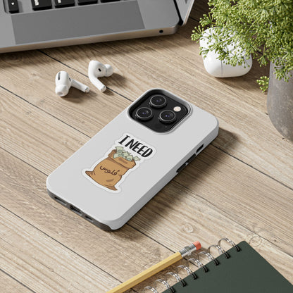 I Need Money Tough Phone Case, Funny Quote Phone Cover, Gift for Entrepreneurs, Motivation Case, Durable Phone Accessory