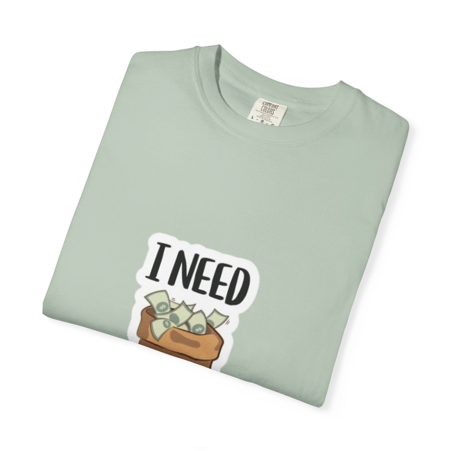 Funny Unisex T-shirt with I NEED Money Design, Casual Wear, Gift for Friends, Funny Tee, Everyday Humor Shirt, Great for Birthdays, [...]