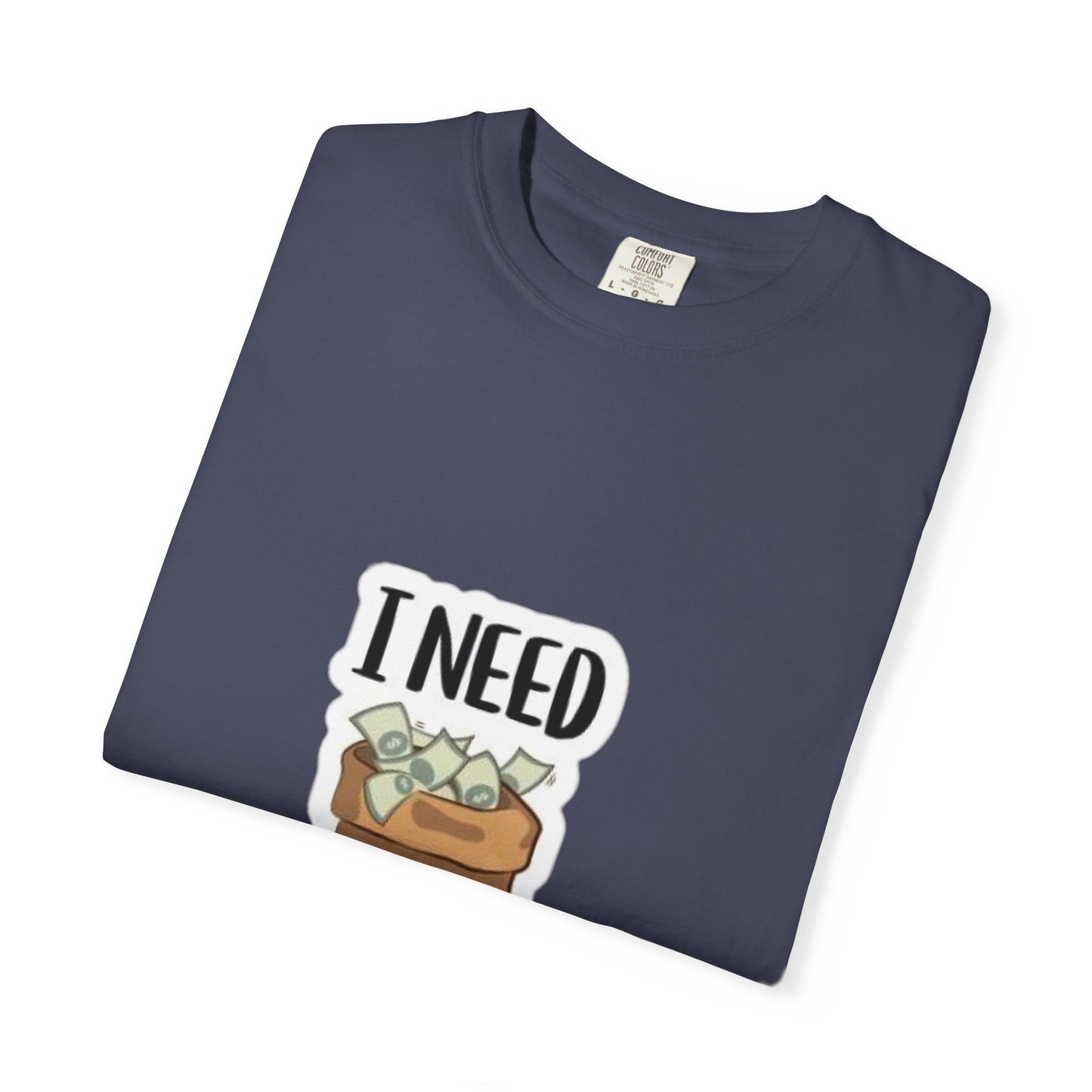 Funny Unisex T-shirt with I NEED Money Design, Casual Wear, Gift for Friends, Funny Tee, Everyday Humor Shirt, Great for Birthdays, [...]