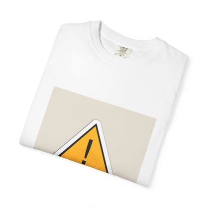 Warning Graphic Unisex T-Shirt, Casual Statement Tee, Gift for Friends, Unique Alert Top, Everyday Wear, Funny T-Shirt
