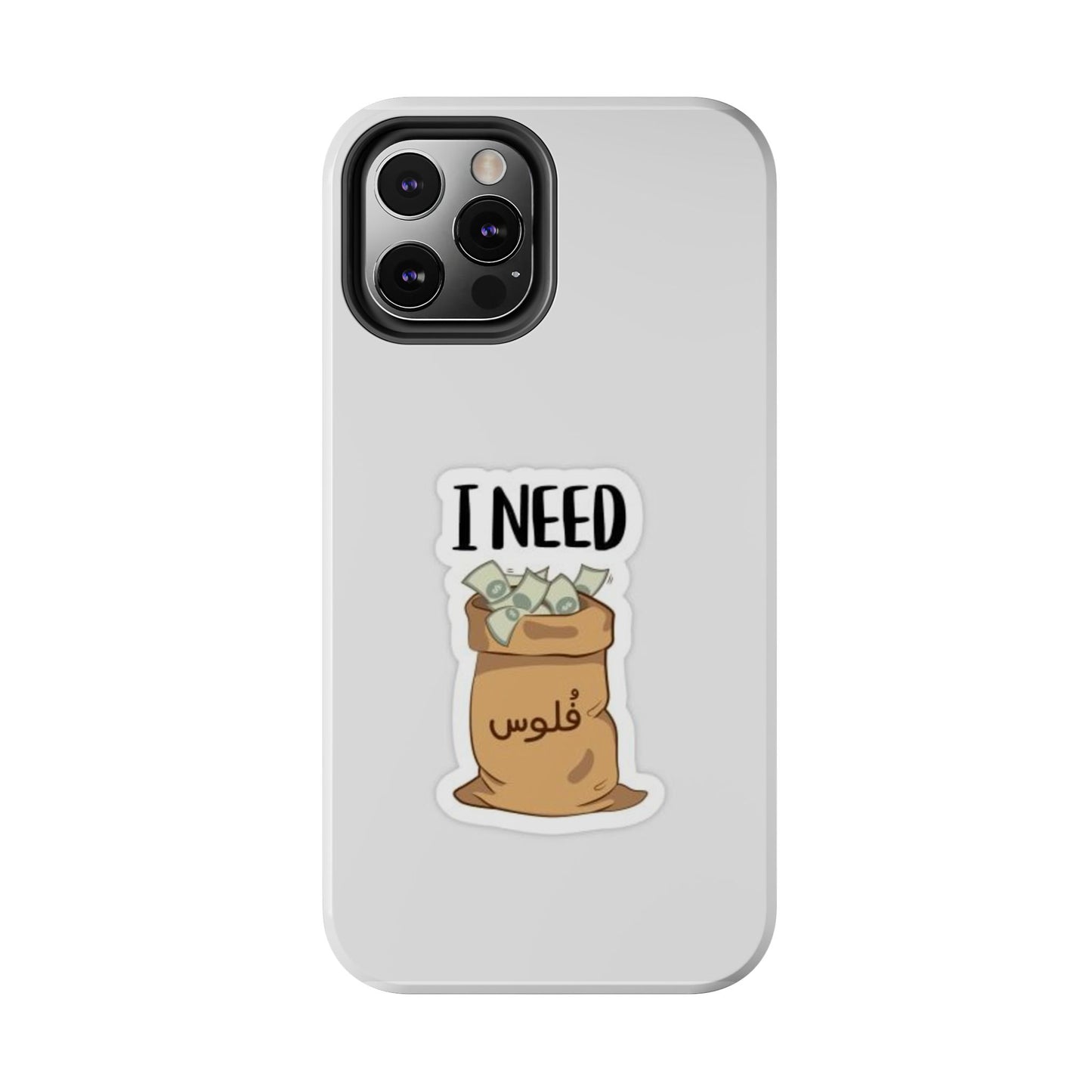 I Need Money Tough Phone Case, Funny Quote Phone Cover, Gift for Entrepreneurs, Motivation Case, Durable Phone Accessory