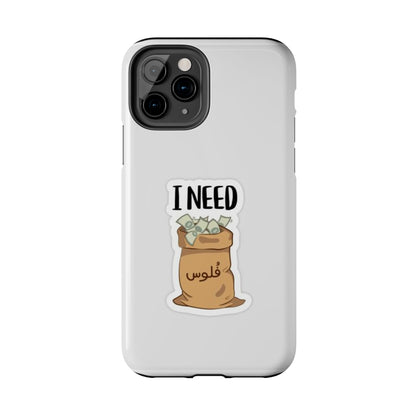 I Need Money Tough Phone Case, Funny Quote Phone Cover, Gift for Entrepreneurs, Motivation Case, Durable Phone Accessory