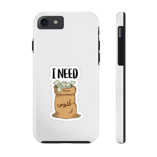 I Need Money Tough Phone Case, Funny Quote Phone Cover, Gift for Entrepreneurs, Motivation Case, Durable Phone Accessory