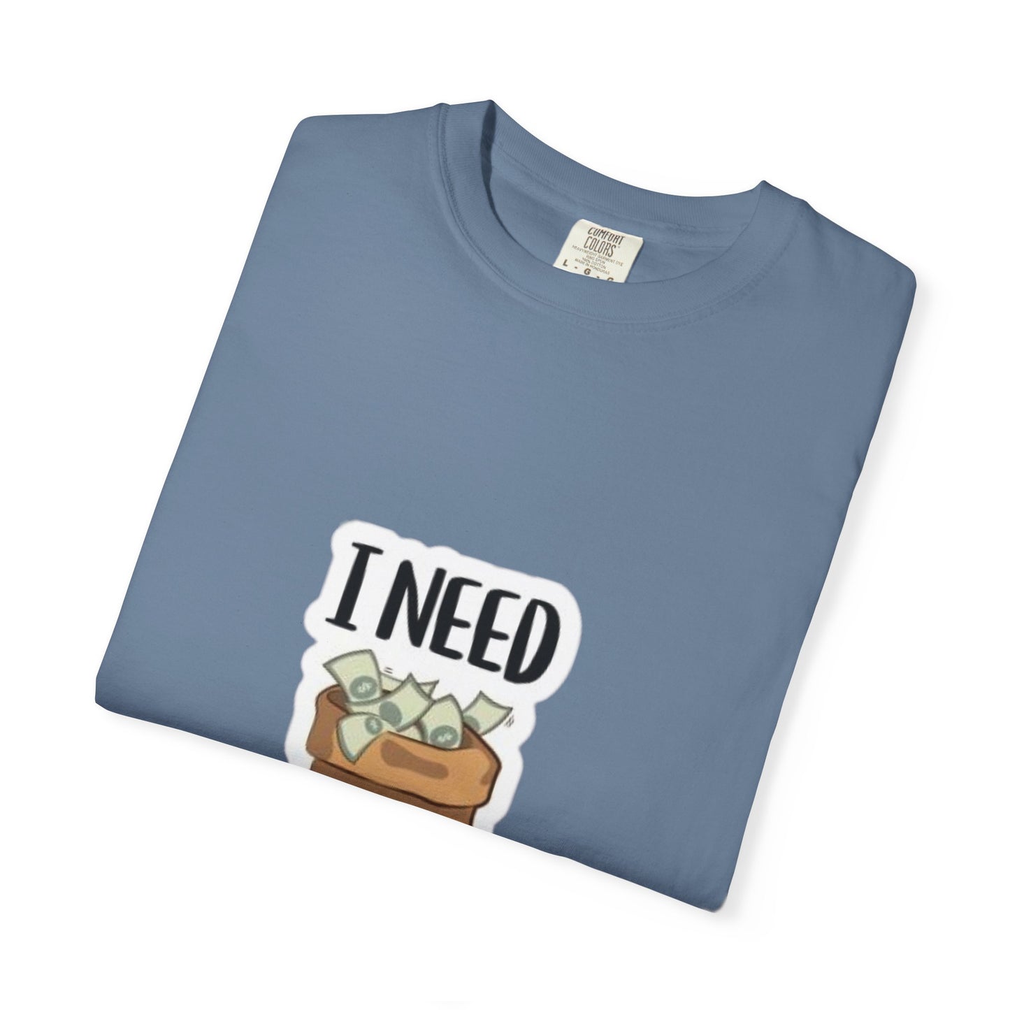 Funny Unisex T-shirt with I NEED Money Design, Casual Wear, Gift for Friends, Funny Tee, Everyday Humor Shirt, Great for Birthdays, [...]