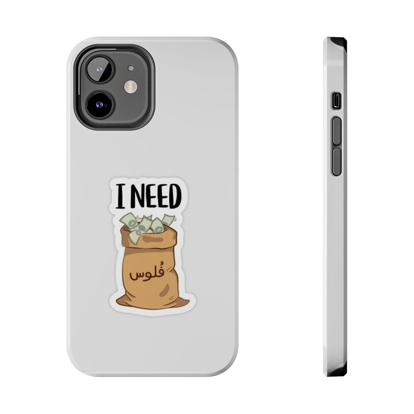 I Need Money Tough Phone Case, Funny Quote Phone Cover, Gift for Entrepreneurs, Motivation Case, Durable Phone Accessory