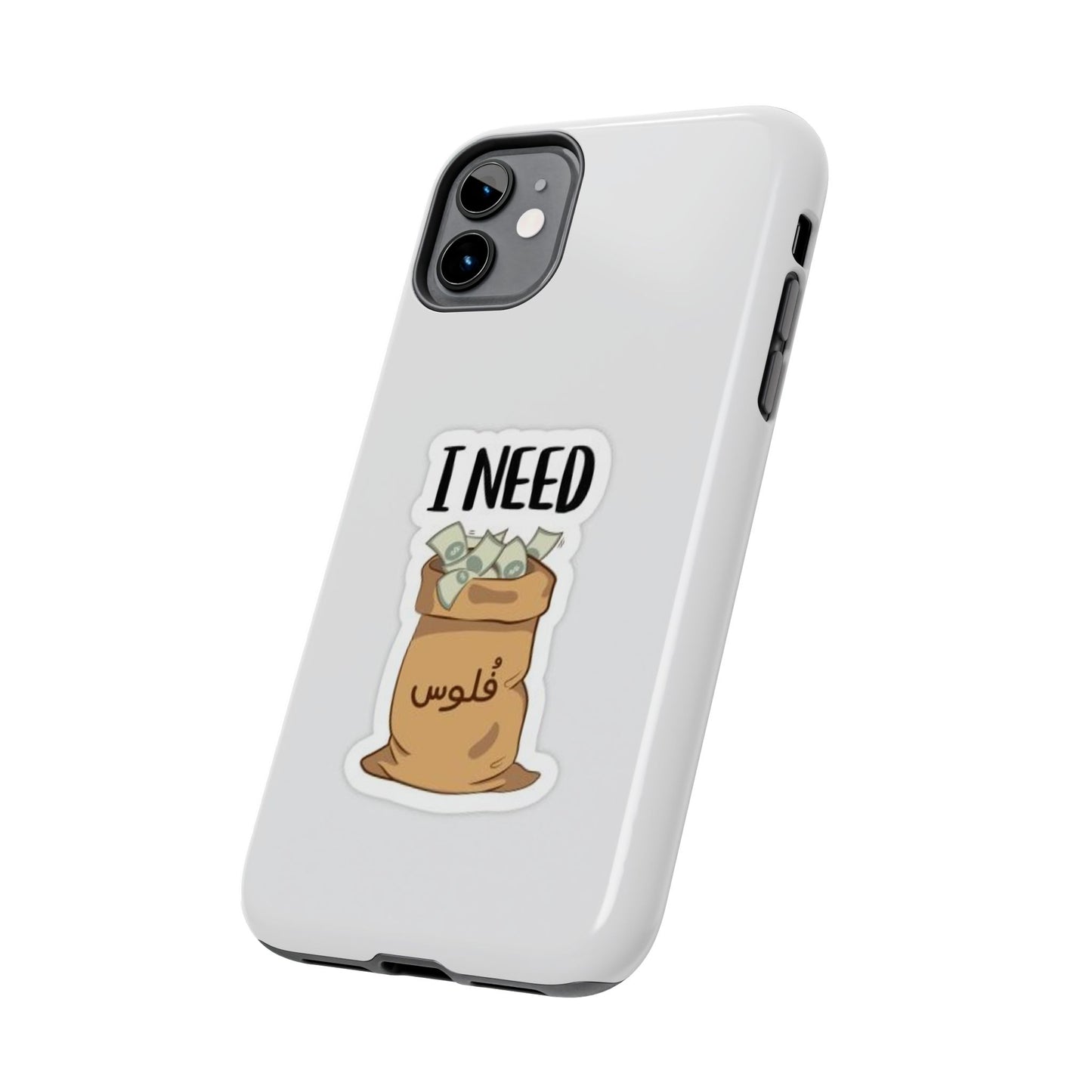 I Need Money Tough Phone Case, Funny Quote Phone Cover, Gift for Entrepreneurs, Motivation Case, Durable Phone Accessory