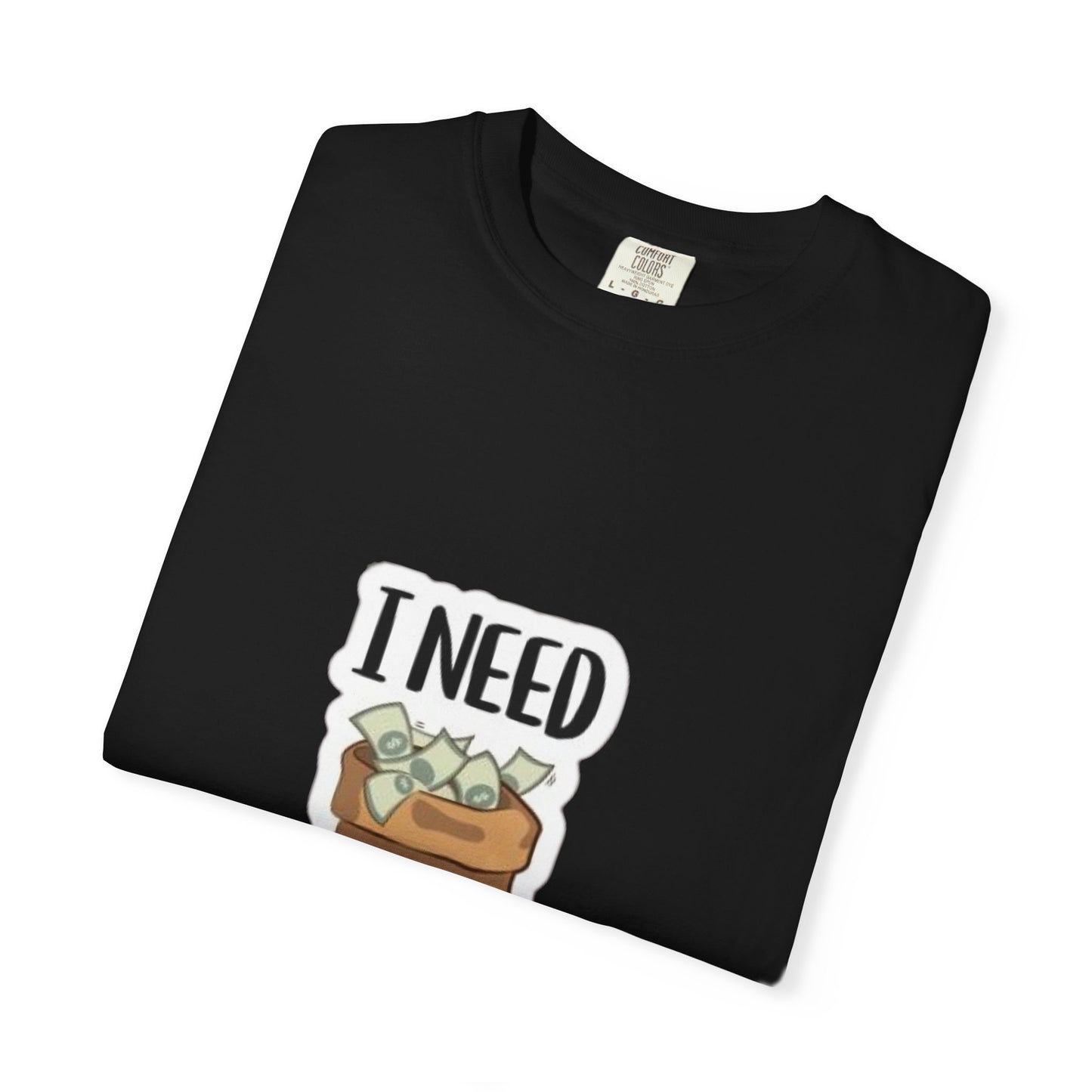 Funny Unisex T-shirt with I NEED Money Design, Casual Wear, Gift for Friends, Funny Tee, Everyday Humor Shirt, Great for Birthdays, [...]
